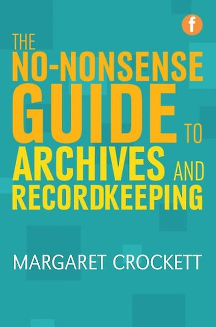 The Nononsense Guide To Archives And Recordkeeping by Margaret Crockett Paperback