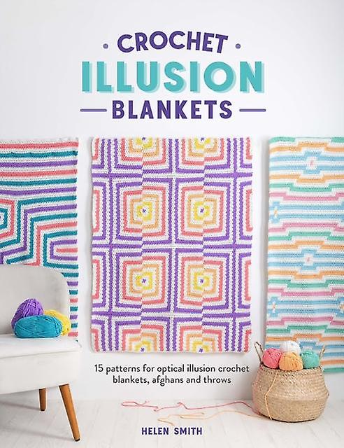 Crochet Illusion Blankets - Helen Smith
