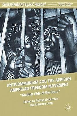 Anticommunism and the African American Freedom Movement