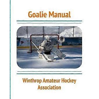 Goalie Manual