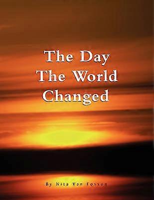 The Day The World Changed