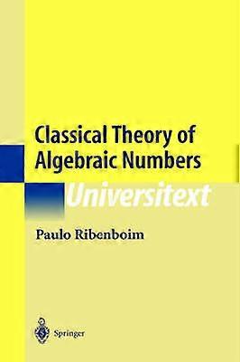 Classical Theory of Algebraic Numbers