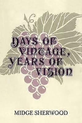 Days of Vintage Years of Vision