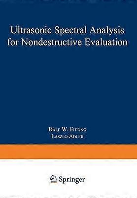 Ultrasonic Spectral Analysis for Nondestructive Evaluation