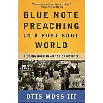 Blue Note Preaching In A Post-soul World - Otis Moss III - Paperback - en Book