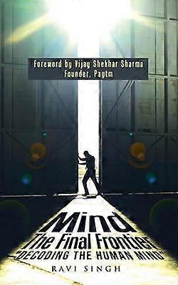 Mind The Final Frontier Decoding the Human Mind