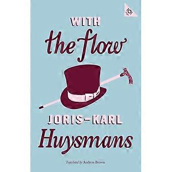 With The Flow - Joris-Karl Huysmans