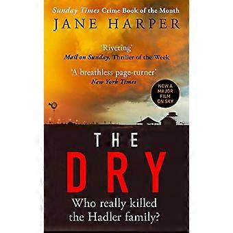 The Dry THE ABSOLUTELY COMPELLING INTERNATIONAL BESTSELLER