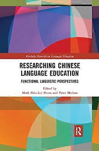 Researching Chinese Language Education Functional Linguistic Perspectives