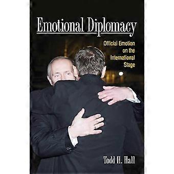 Emotional Diplomacy Official Emotion on the International Stage