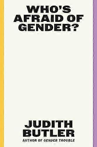 Whos Afraid Of Gender by Judith Butler Hardback Book