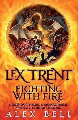 Lex Trent: Slåss med eld