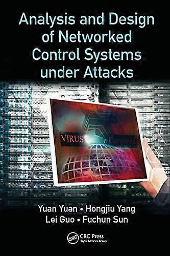 Analysis and Design of Networked Control Systems under Attacks