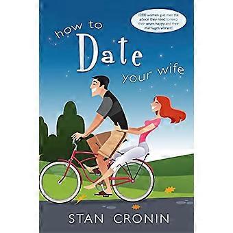Hoe datum uw vrouw