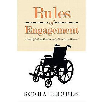 Rules of Engagement: ein Leitfaden zur Selbsthilfe für diejenigen, die ein schweres persönliches Trauma überwinden