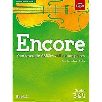 Encore Violine, Buch 2, Klasse 3 & 4: Ihre Lieblings-ABRSM-Violinprüfungsstücke (ABRSM-Prüfungsstücke)