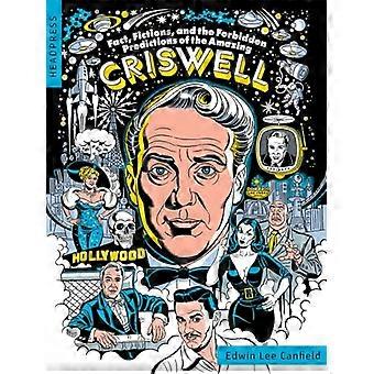 Fakta, fiktioner och de förbjudna förutsägelserna av The Amazing Criswell