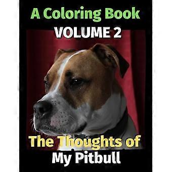 De gedachten van mijn pitbull: een kleurboek deel 2
