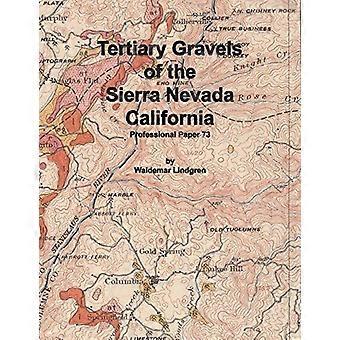 Tertiary gravels of the sierra nevada california