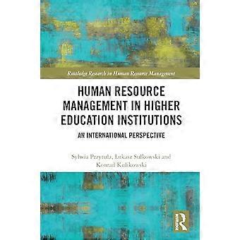 Human Resource Management in Higher Education Institutions An International Perspective