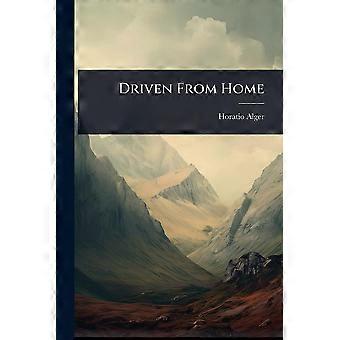 Driven from home