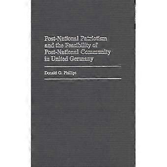 Patriotismo pós-nacional e a viabilidade de uma comunidade pós-nacional em Unite - Donald G. Phillips - Capa dura - Livro em inglês - História