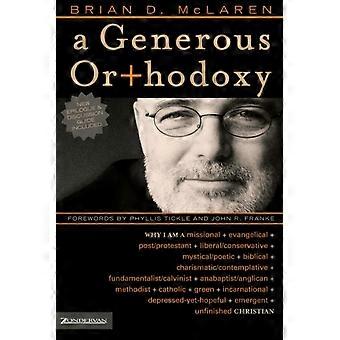 A Generous Orthodoxy Why I Am A Missional Evangelical Postprotestant Li - Brian D. McLaren - Paperback - en Book