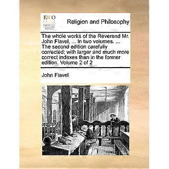 The Whole Works Of The Reverend Mr. John Flavel. In Two Volumes. The Sec - John Flavel - Paperback - en Book