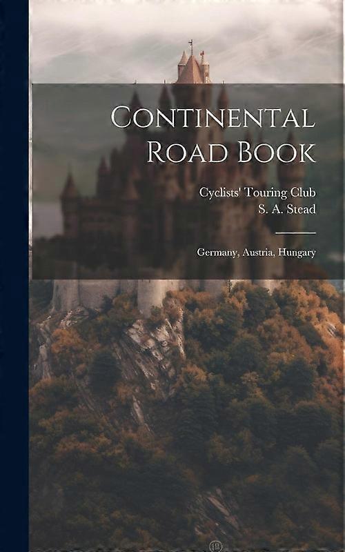 Continental Road Book Germany Austria Hungary