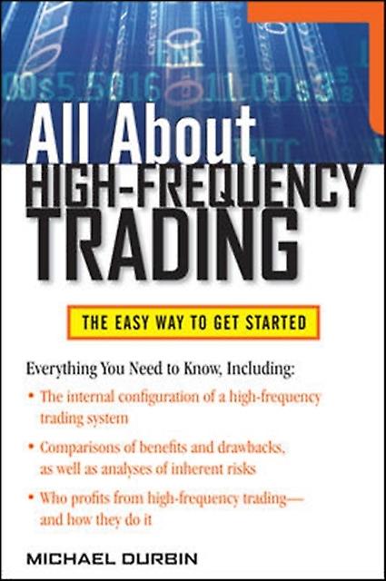All About Highfrequency Trading by Michael Durbin Paperback