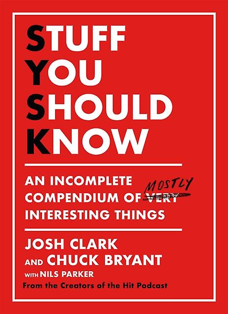 Stuff You Should Know by Chuck Bryant Hardback Book