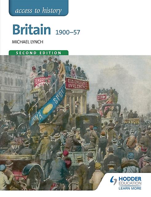 Access To History Britain 190057 Second Edition by Michael Lynch Paperback Book