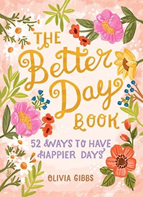 The Better Day Book by Olivia Gibbs Paperback Book