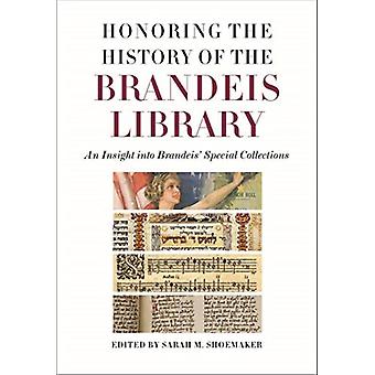 Homenaje a la historia de la Biblioteca de Brandeis: Una mirada a la colección especial de Brandeis - Sarah M. Shoemaker