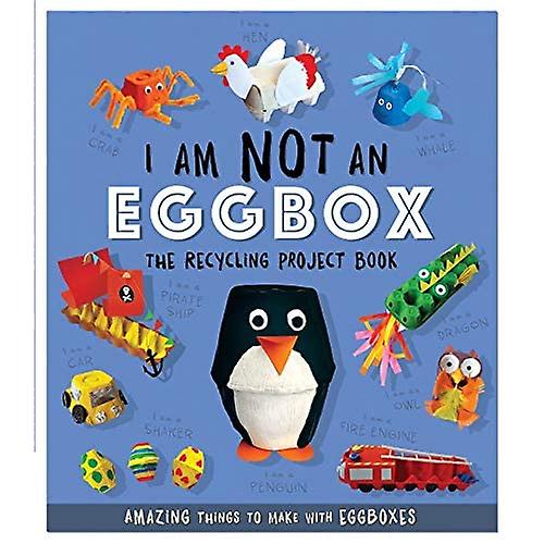 I Am Not An Eggbox: The Recycling Project Book