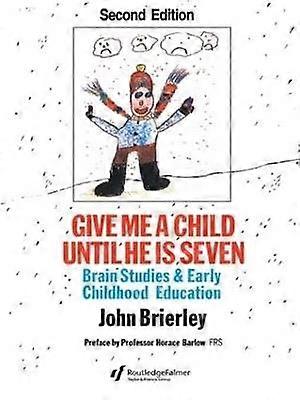 Give Me A Child Until He Is 7