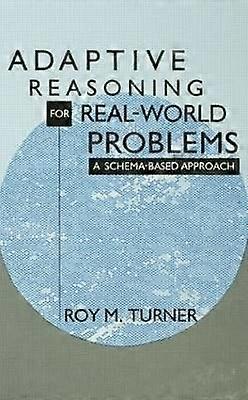 Adaptive Reasoning for Real-world Problems