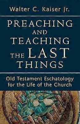 Preaching and Teaching the Last Things