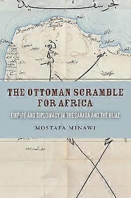The Ottoman Scramble for Africa