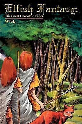 iElfish Fantasy iiThe Great Chocolate Caperi