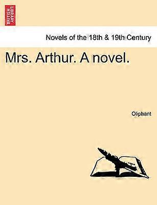 Mrs Arthur Ein Roman