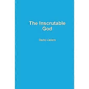 The Inscrutable God