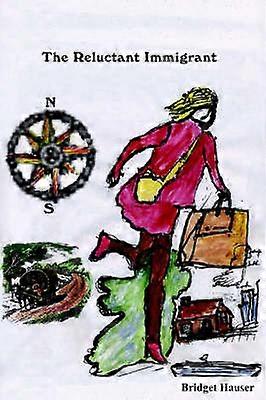 The Reluctant Immigrant