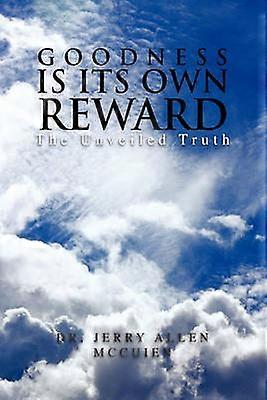 Goodness Is Its Own Reward