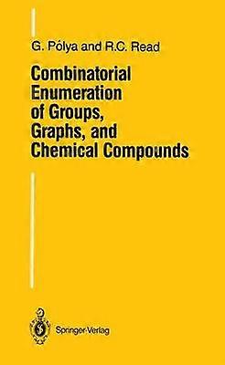 Combinatorial Enumeration of Groups Graphs and Chemical Compounds