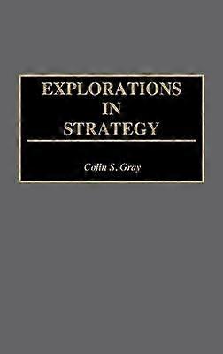 Explorations in Strategy