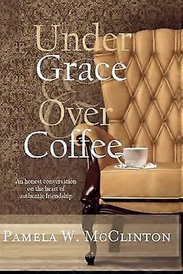Under Grace & Over Coffee
