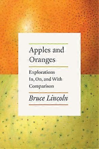 Apples and Oranges: Explorations In On and with Comparison