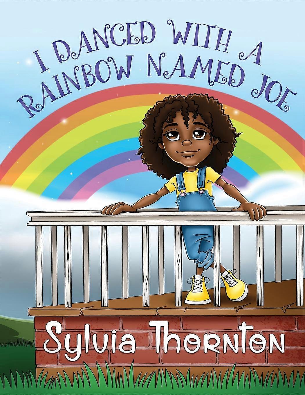 I Danced With A Rainbow Named Joe - Sylvia Thornton