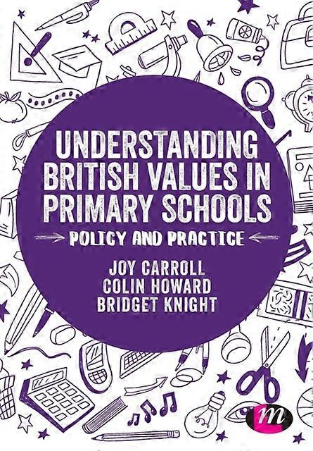 Understanding British Values In Primary Schools by Bridget Knight Paperback